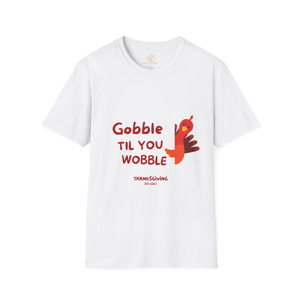 "Gobble Til You Wobble" Thanksgiving T-Shirt