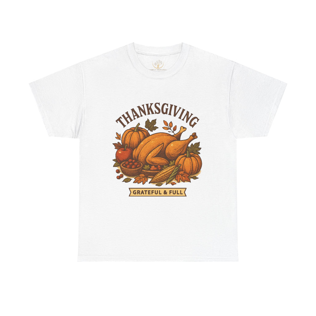 Thanksgiving Grateful & Full Unisex Heavy Cotton Tee