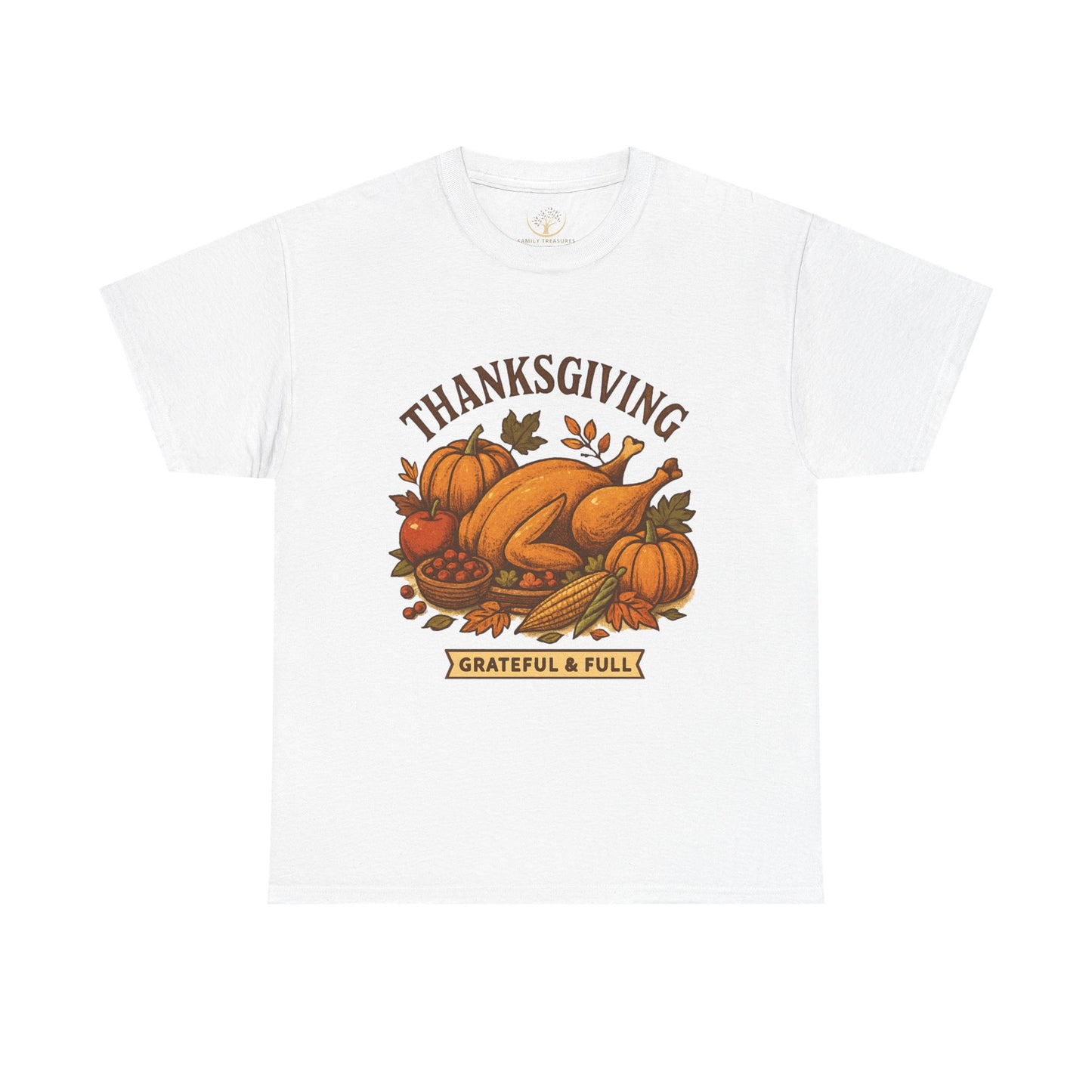 Thanksgiving Grateful & Full Unisex Heavy Cotton Tee