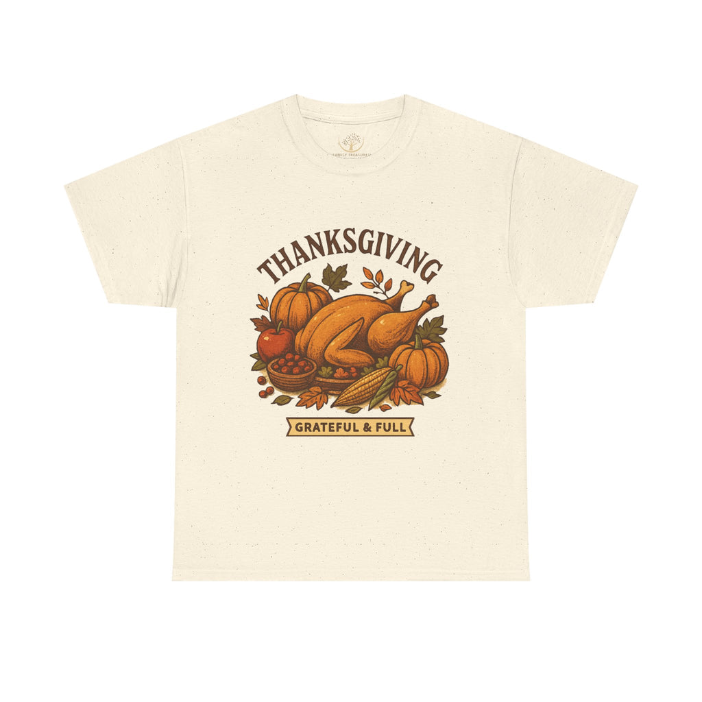 Thanksgiving Grateful & Full Unisex Heavy Cotton Tee