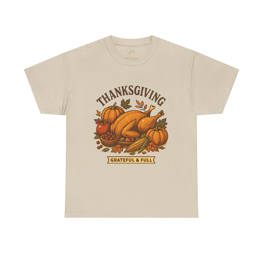 Thanksgiving Grateful & Full Unisex Heavy Cotton Tee