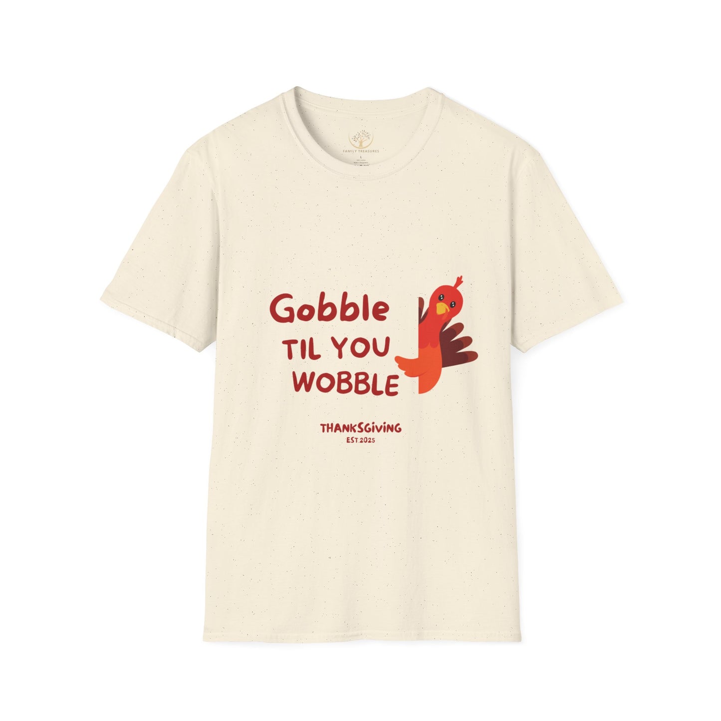 "Gobble Til You Wobble" Thanksgiving T-Shirt